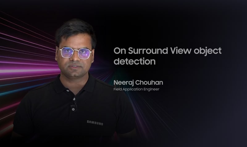 Neeraj Chouhan, Field application engineer, discusses Surround View object detection