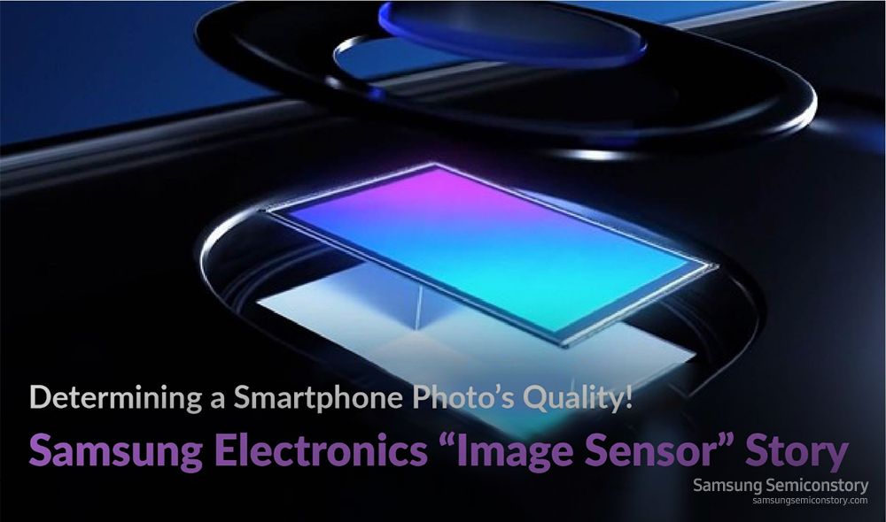 Samsung Electronics Is 'Image Sensor' That Determines Quality of Smartphone Photographs