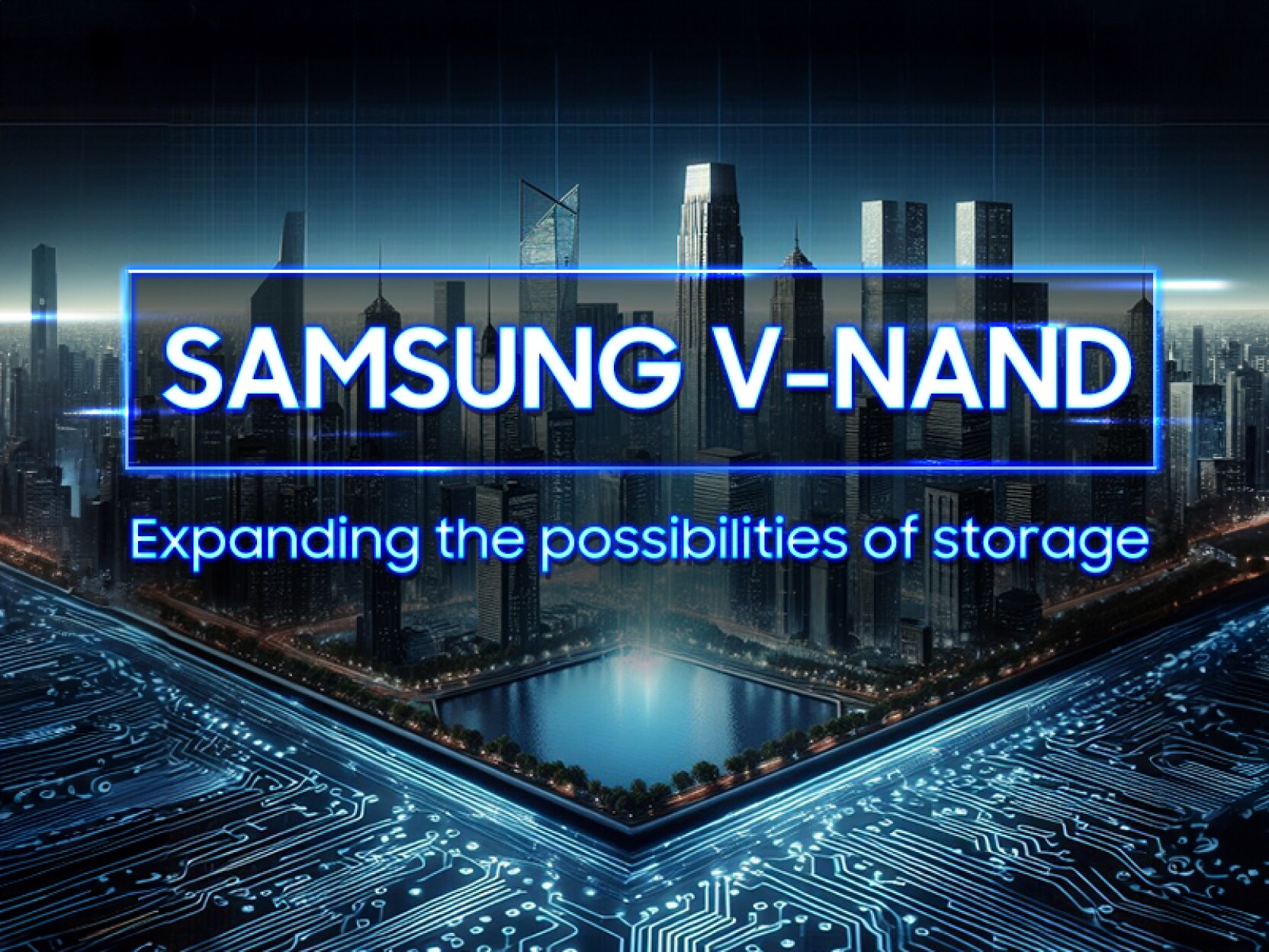 A futuristic cityscape at night with the text "Samsung V-NAND" and "Expanding the possibilities of storage" highlighted above