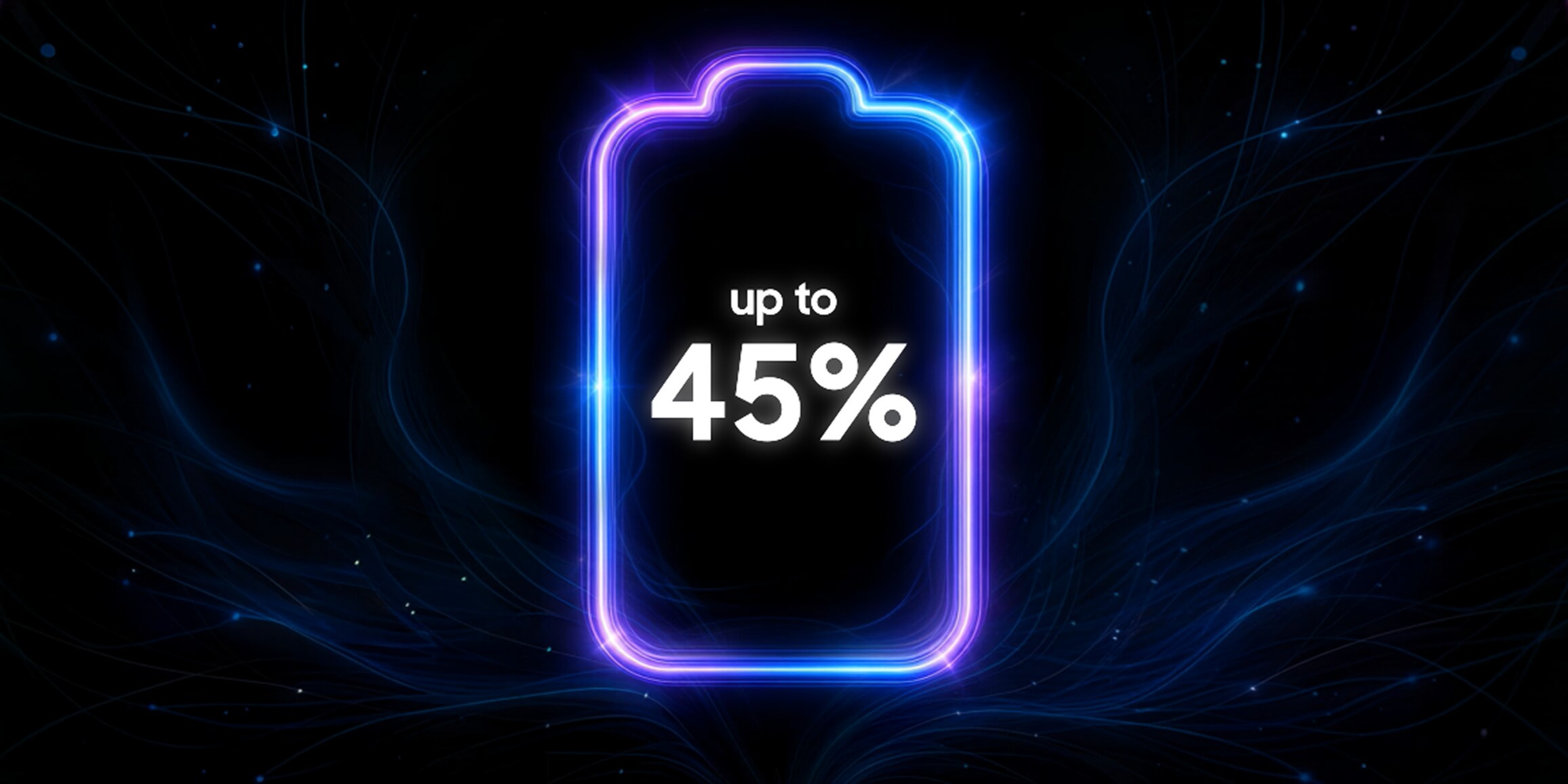 up to 45%의 글자 주변으로 배터리 효율을 상징하는 배터리 그래픽이 생성되어 나타나는 모습