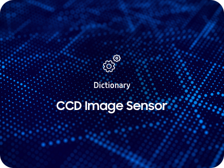 [Semiconductor Glossary] CCD Image Sensor